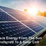 How is Energy from The Sun Transferred to a Solar Cell