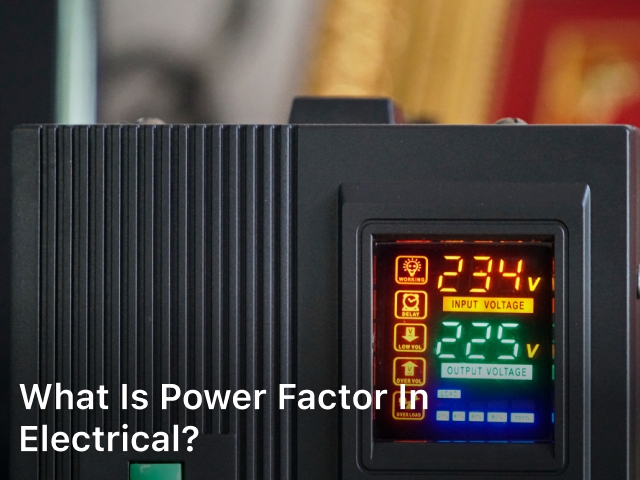 What is Power Factor in Electrical; what power factor; what is the power factor; what is a power factor; electrical power factor; whats power factor; what does power factor mean;
