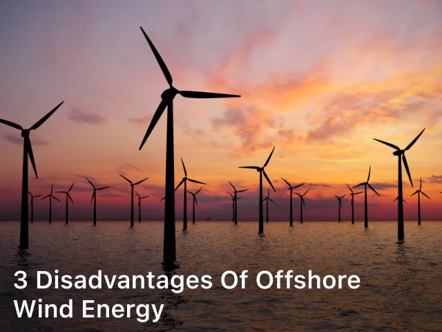 3 Disadvantages of Offshore Wind Energy